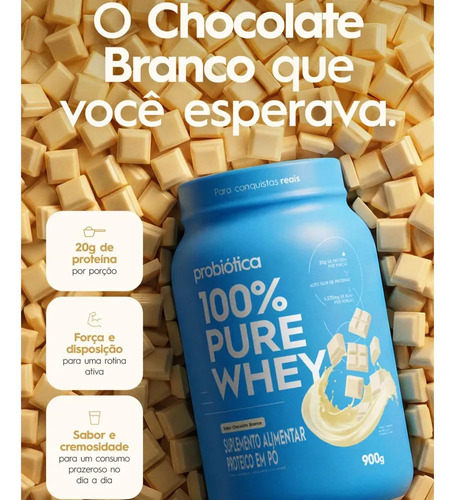 100% Pure Whey 900g Pote Sabores Novos - Probiótica Chocolate Branco