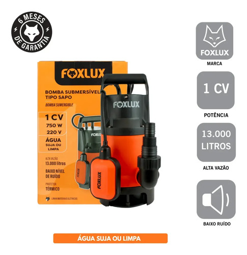 Bomba Submersível Foxlux 1CV 750W 220V Água Limpa e Suja 13000L/h
