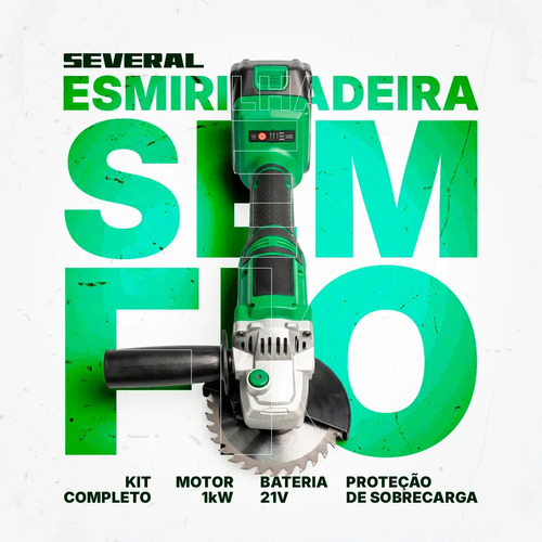 Esmerilhadeira Angular Several Importados Lixadeira Potente Corte Fácil 21v Bateria Ferramenta Completa Verde