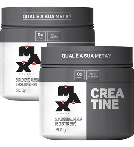 Kit 2x creatina 300g creatina monohidratada max titanium sem 1