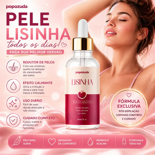 Lisinha Sérum Popozuda Pós Depilação Pele Macia Pelos Finos