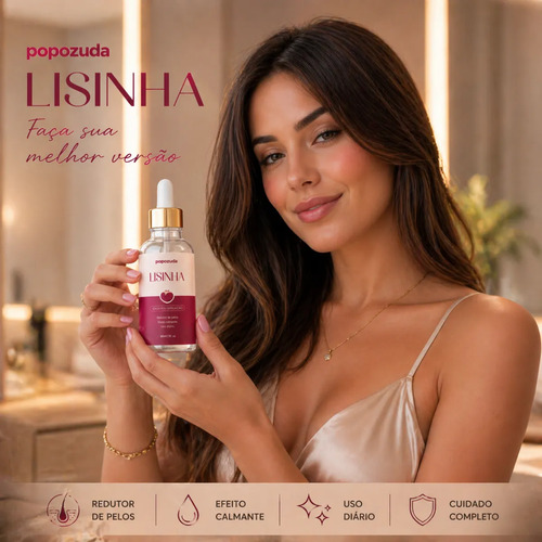 Lisinha Sérum Popozuda Pós Depilação Pele Macia Pelos Finos