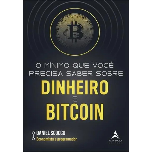 O minimo que voce precisa saber sobre dinheiro e bitcoin 1