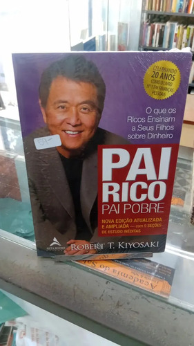 Pai Rico, Pai Pobre - Edição de 20 anos atualizada e ampliada: O que os ricos ensinam a seus filhos sobre dinheiro - Editora Alta Books