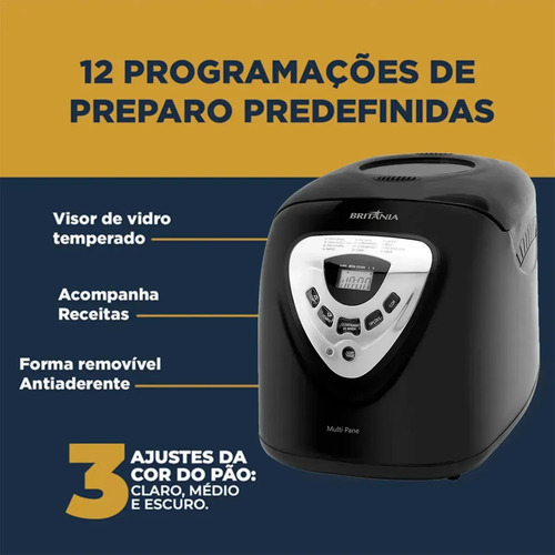 Panificadora Multipane 12P Com Função Timer e Antiaderente Potência de 550W Cor Preto Britânia