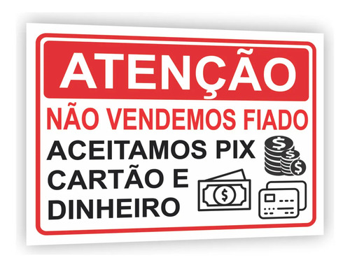 Placas atencao nao vendemos fiado nao insista com dupla face