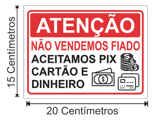 Placas Atenção Não Vendemos Fiado Não Insista Com Dupla Face