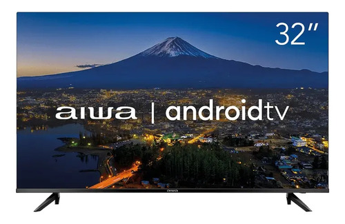 Smart tv aiwa 32 android hd borda ultrafina hdr10 dolby audi