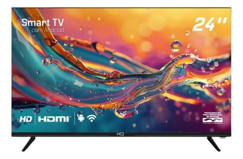 Smart tv hq 24 led 3 hdmi 2 usb wi fi android hqs24nkhm
