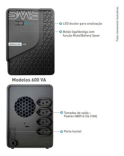 SMS NOBREAK LITE 600VA | 300W - BIVOLT ENT: 115/ 220V - SAÍDA: 115V - 4 TOMADAS - SENOIDAL P/ APROX. - 1 BAT. 12V 5AH - PN 29202