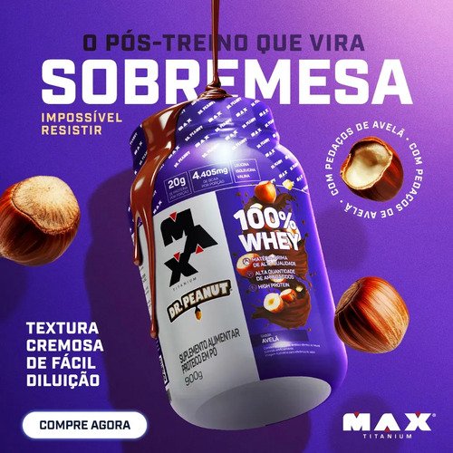 Whey Protein Dr. Peanut 100% Whey Concentrado 900g Max Titanium Sabor Avelã